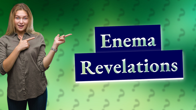 Enema Revelations