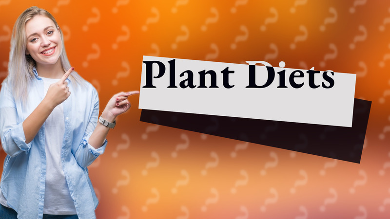 Plant Diets