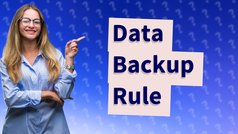Data Backup Rule