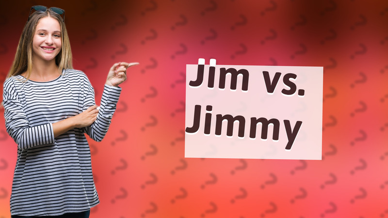 Jim vs. Jimmy