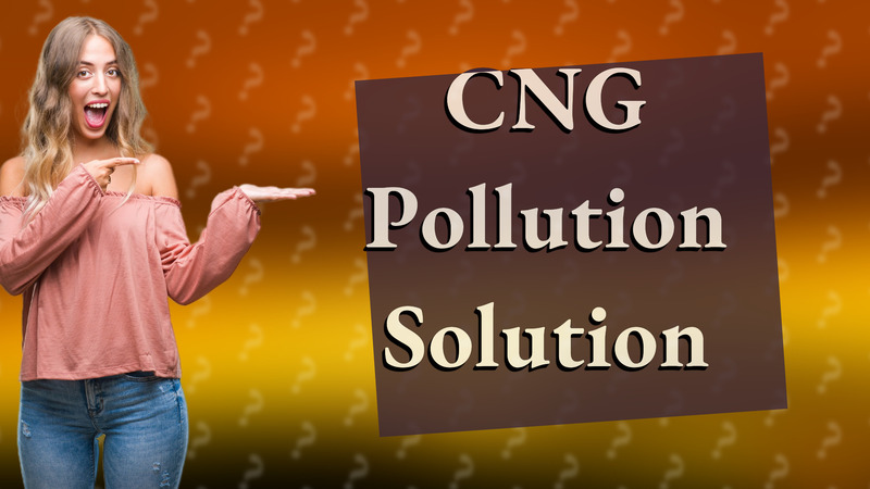CNG Pollution Solution