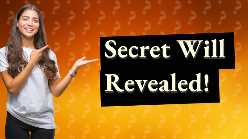 Secret Will Revealed!