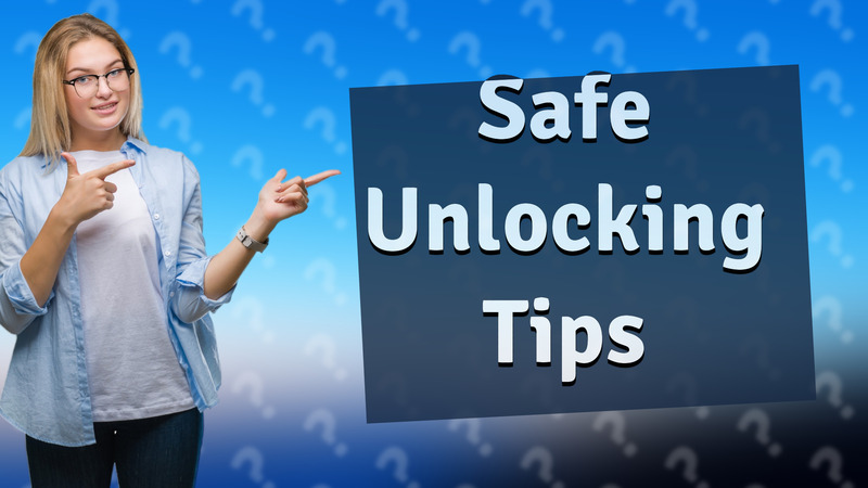Safe Unlocking Tips