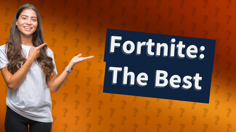 Fortnite: The Best