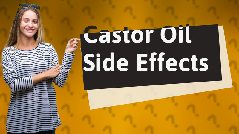 Castor Oil Side Effects