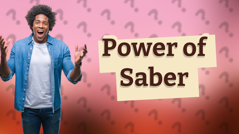 Power of Saber