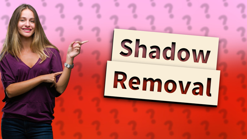Shadow Removal
