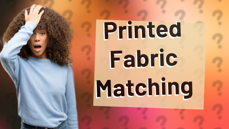 Printed Fabric Matching