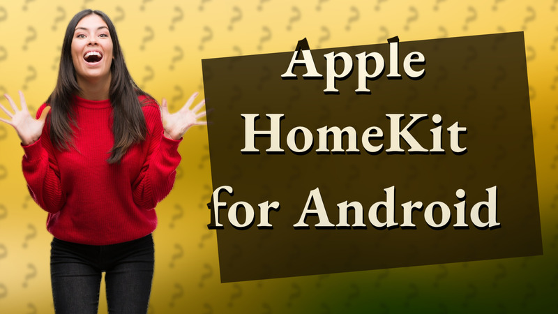 Apple HomeKit for Android