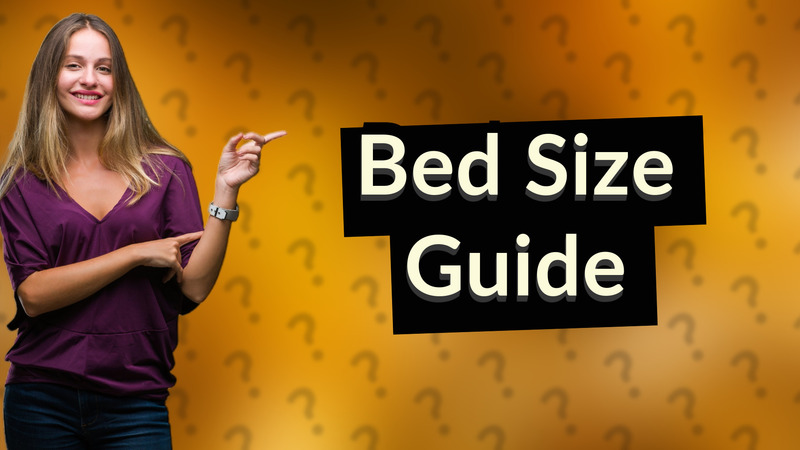Bed Size Guide