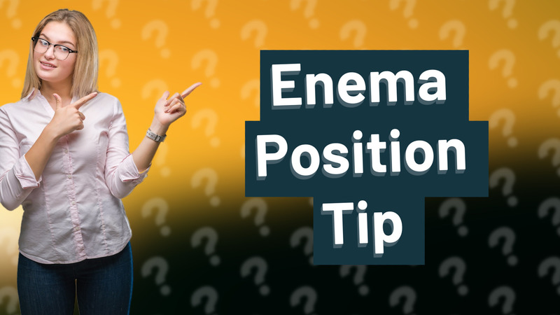 Enema Position Tip