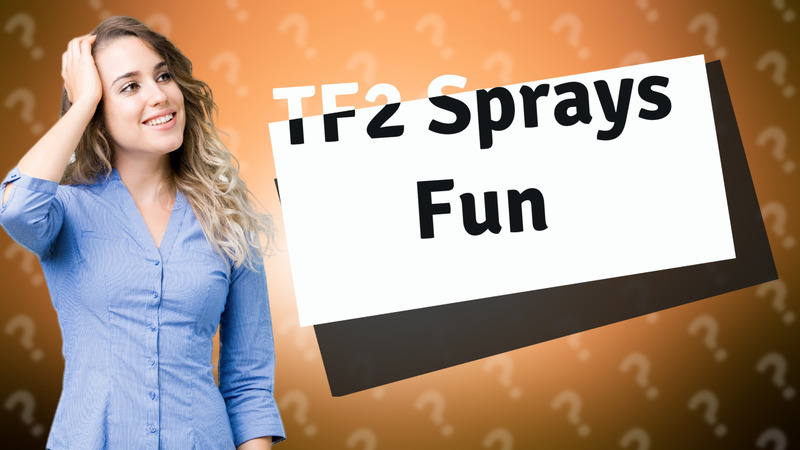 TF2 Sprays Fun
