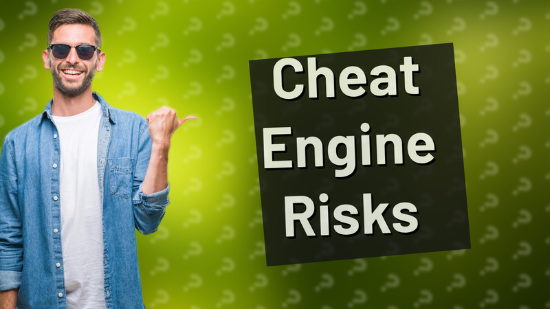 Cheat Engine Risks
