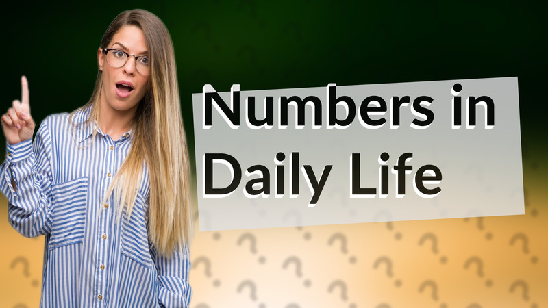 Numbers in Daily Life