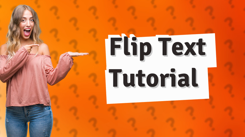 Flip Text Tutorial