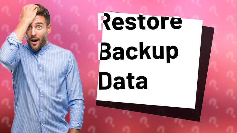 Restore Backup Data