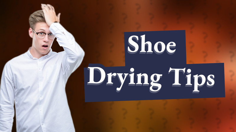 Shoe Drying Tips