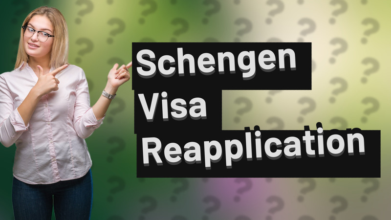 Schengen Visa Reapplication