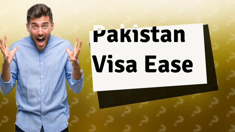 Pakistan Visa Ease