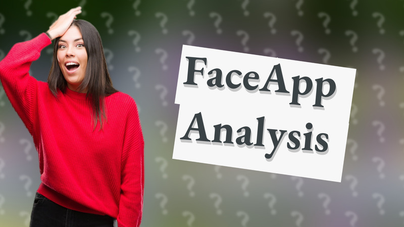 FaceApp Analysis