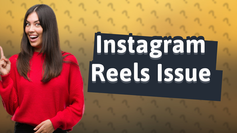 Instagram Reels Issue
