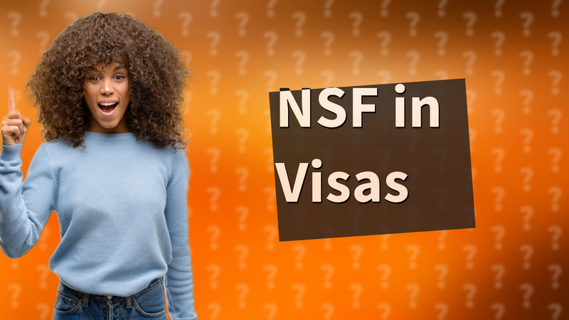 NSF in Visas