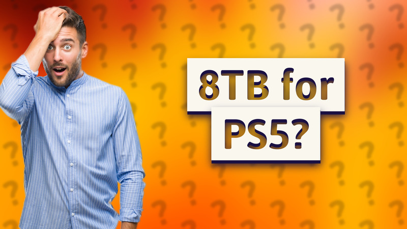 8TB for PS5?