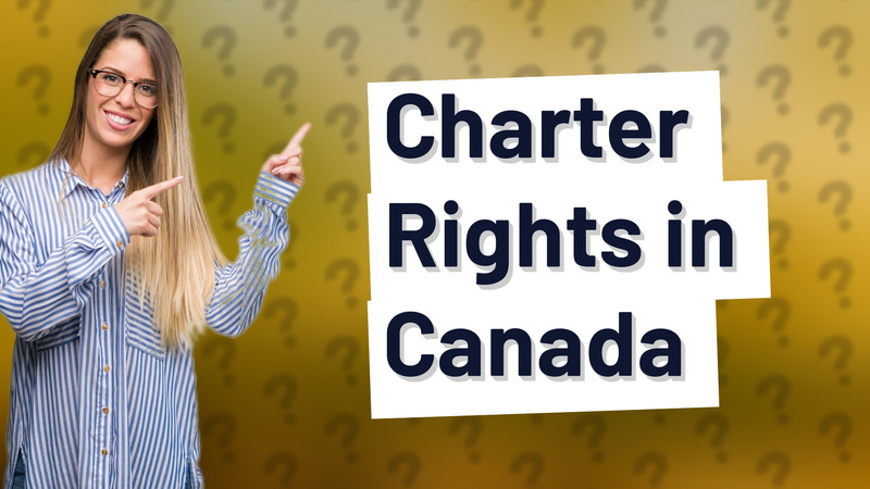 Charter Rights in Canada