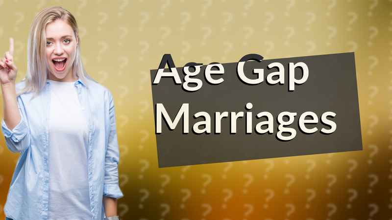 Age Gap Marriages