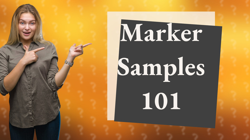 Marker Samples 101