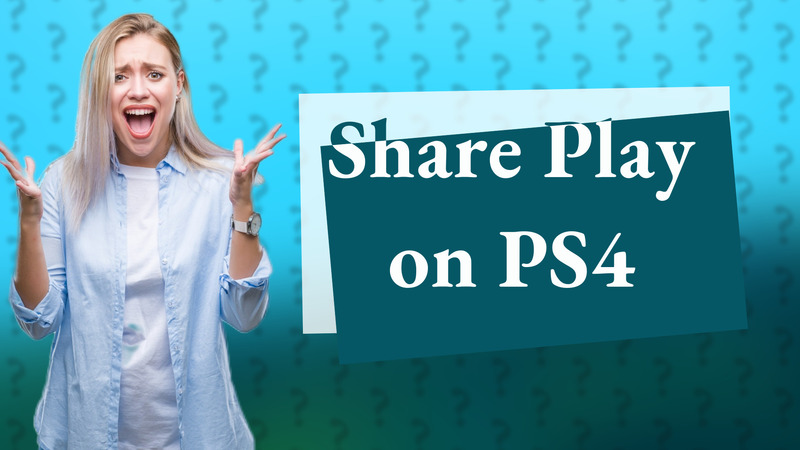 Share Play on PS4