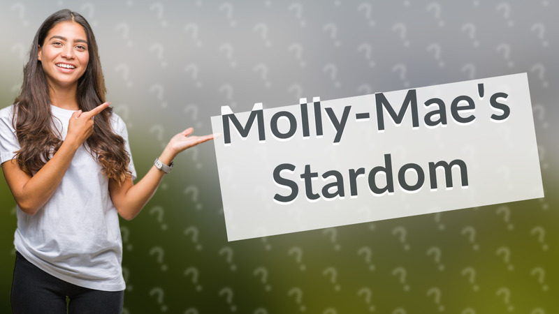 Molly-Mae's Stardom