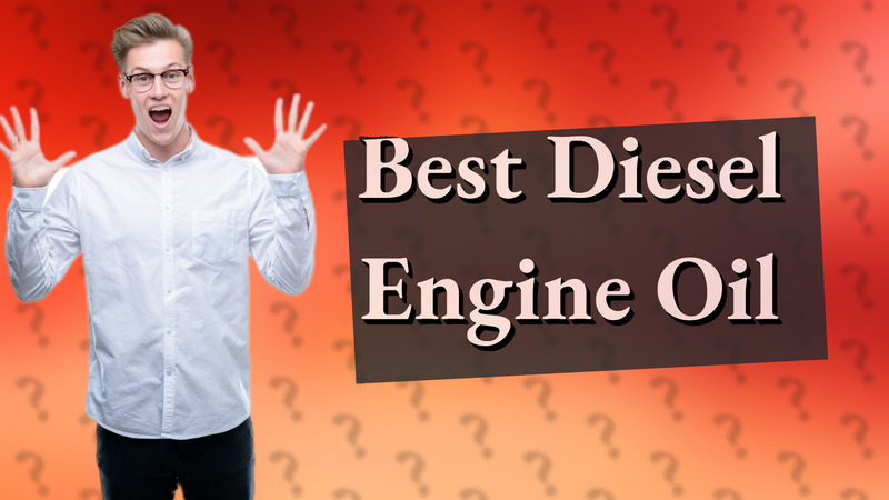 Best Diesel Engine Oil