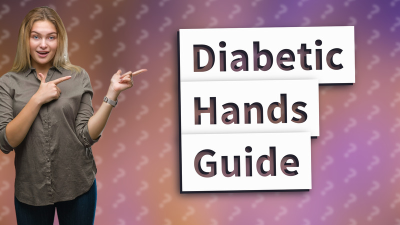 Diabetic Hands Guide