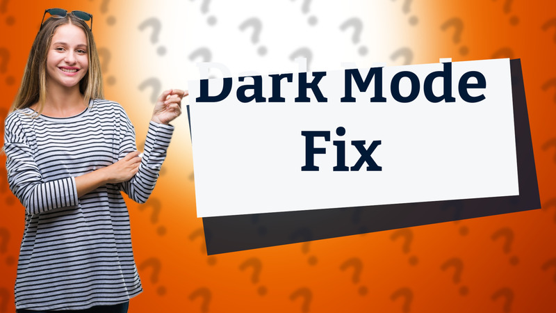 Dark Mode Fix
