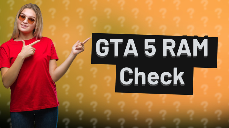 GTA 5 RAM Check