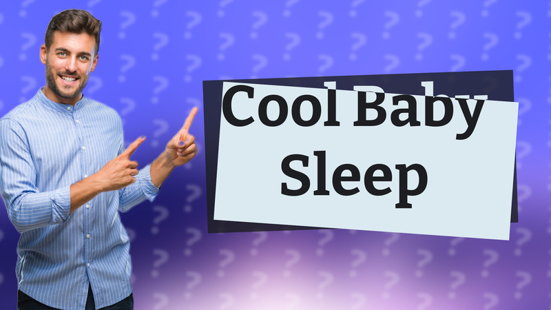 Cool Baby Sleep