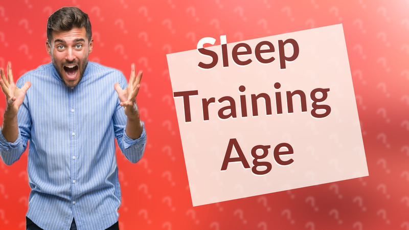 Sleep Training Age