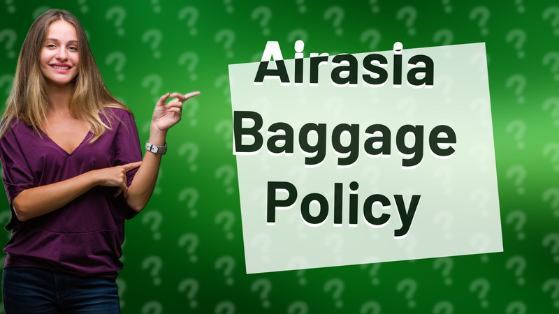 Airasia Baggage Policy