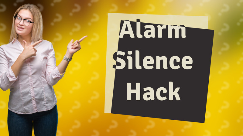 Alarm Silence Hack