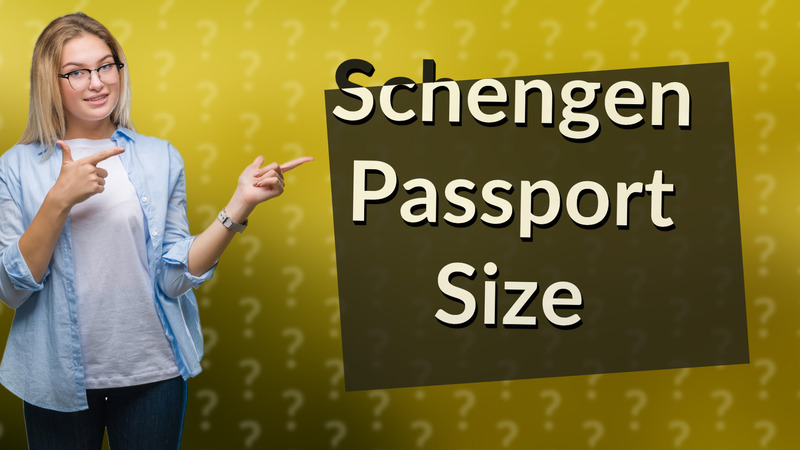 Schengen Passport Size