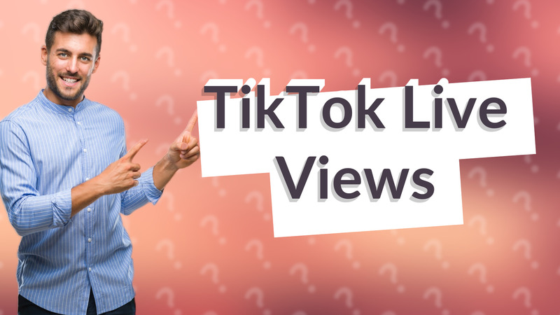 TikTok Live Views