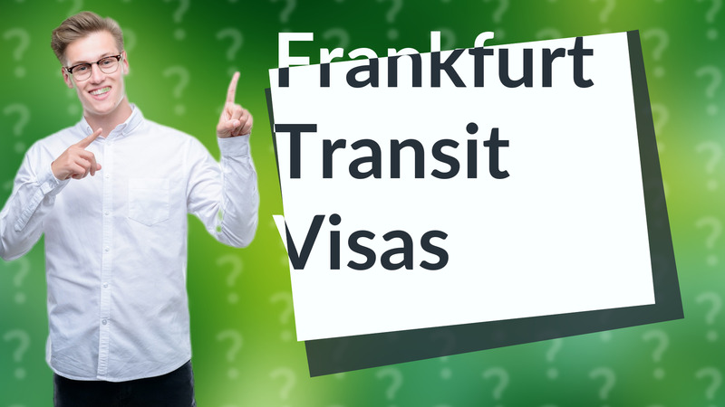 Frankfurt Transit Visas