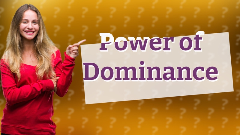 Power of Dominance