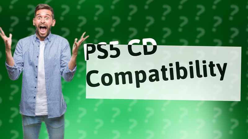 PS5 CD Compatibility