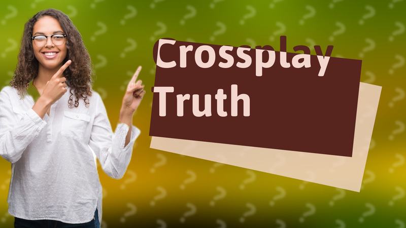 Crossplay Truth