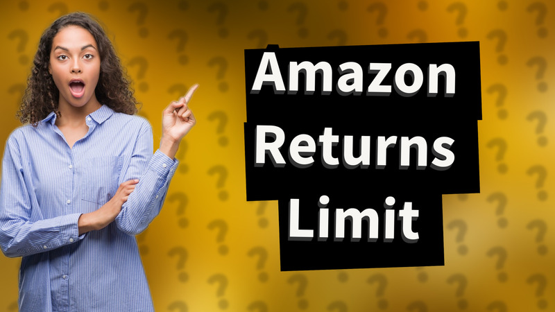 Amazon Returns Limit