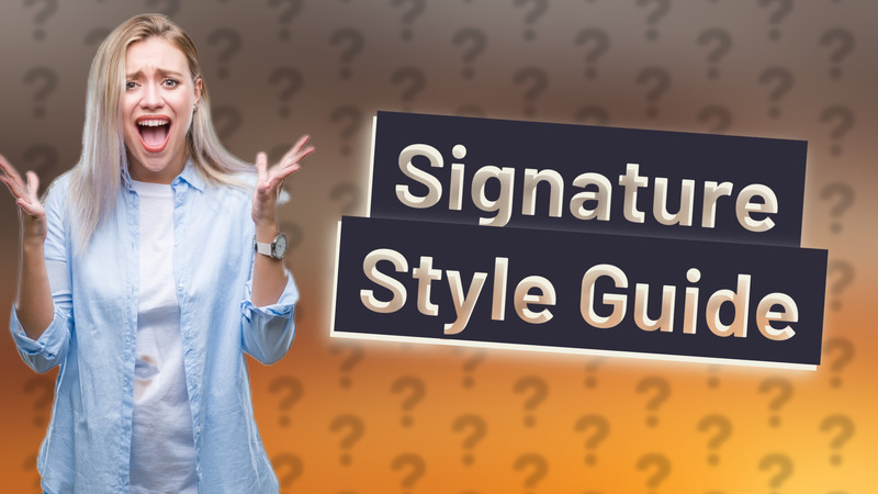Signature Style Guide