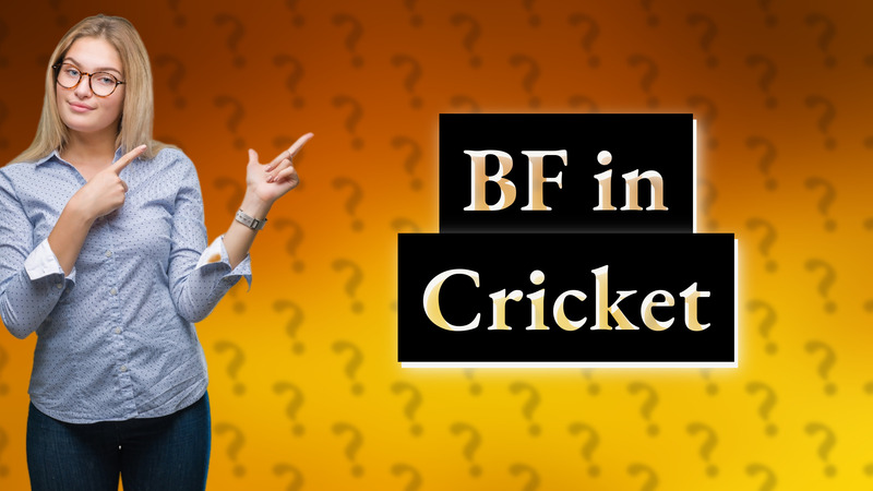 BF in Cricket