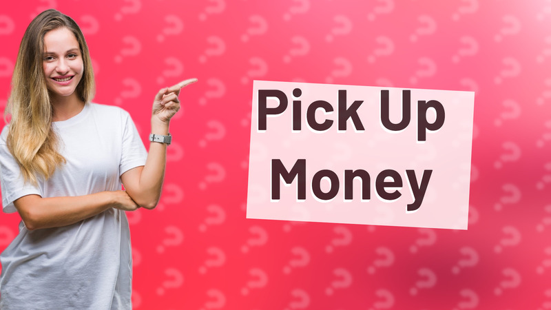 Pick Up Money